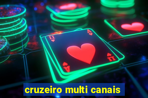 cruzeiro multi canais